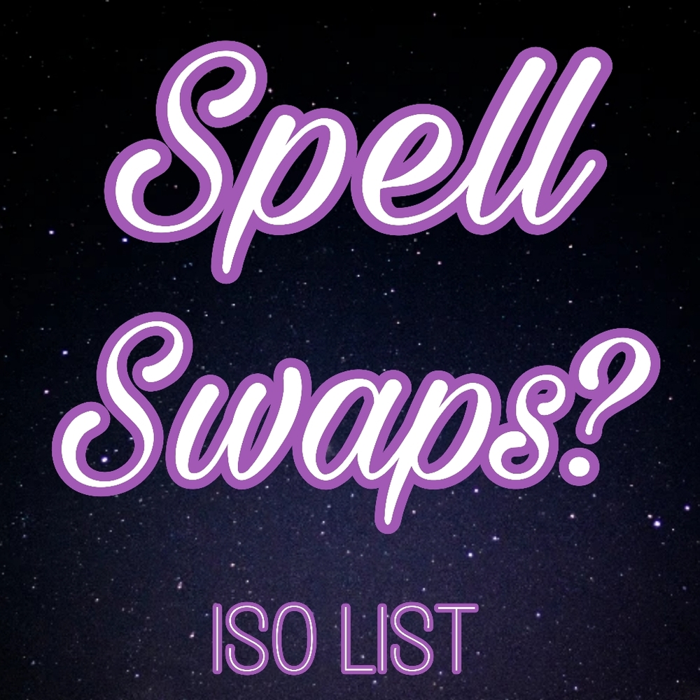 *SPELL ISO LIST* *UPDATED 1/25/26*